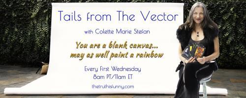 Tails From the Vector with Colette Marie Stefan