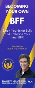 Becoming Your Own BFF with Randy Haveson: Building Self-Esteem for a Life of Joy