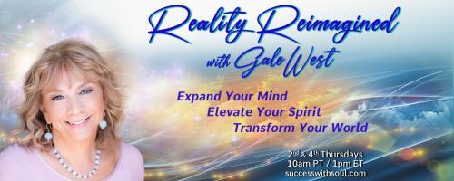 Reality Reimagined with Gale West: Expand Your Mind ~ Elevate Your Spirit ~ Transform Your World: Be the Change: Being an Instrument of Peace with Mandar Apte