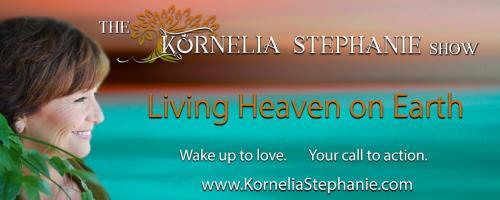 The Kornelia Stephanie Show: The Heart of Gratefulness: Great Fullness with Dennis Gaither