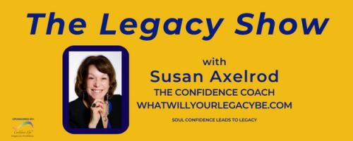 The Legacy Show with Susan Axelrod: Your Book, My Time, Episode 30, with Guest Author, Penny Myers